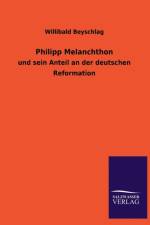 Philipp Melanchthon af Willibald Beyschlag