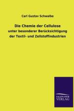 Die Chemie Der Cellulose af Carl Gustav Schwalbe