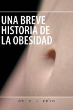 Una Breve Historia de La Obesidad af F J Fojo