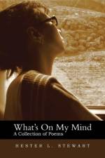 What's on My Mind af Hester L Stewart