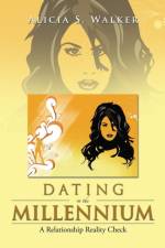 Dating in the Millennium af Alicia S Walker