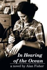 In Hearing of the Ocean af Alan Fisher