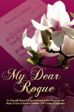 My Dear Rogue, Sir Granville Bantock's Secret Romance That Influenced the Music of One of Britain's Greatest 20th Century Composers