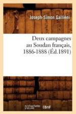 Deux Campagnes Au Soudan Francais, 1886-1888 (Ed.1891) af Joseph-Simon Gallieni