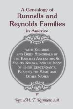 Genealogy of Runnells and Reynolds Families in America; Runnels, Runels, Runnels, Runeles, Runells, Runnells, Runils, Runails, Renolls and Reynold af M T Runnels