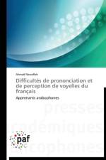 Difficultes de Prononciation Et de Perception de Voyelles Du Francais af Nawafleh-A