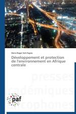 Developpement Et Protection de l'Environnement En Afrique Centrale af Fogno-D