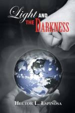 Light and the Darkness af Hector L Espinosa