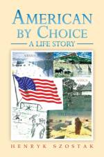 American by Choice af Henryk Szostak