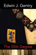 55th Degree af Edwin J Gentry
