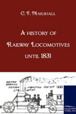 history of Railway Locomotives until 1831 af Chapman Frederick Marshall