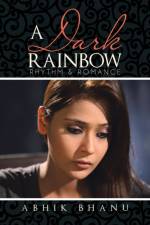 Dark Rainbow af Abhik Bhanu