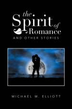 Spirit of Romance af Michael W Elliott