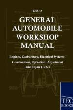 General Automobile Workshop Manual af Frederick Good
