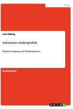 Adenauers Auenpolitik af Jule Ebbing