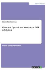 Molecular Dynamics of Monomeric IAPP in Solution af Maximilian Andrews