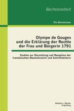 Olympe de Gouges und die Erklarung der Rechte der Frau und Burgerin 1791 af Pia Bornemann