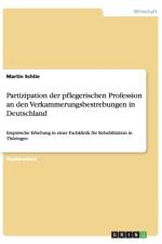 Partizipation der pflegerischen Profession an den Verkammerungsbestrebungen in Deutschland af Martin Schlie