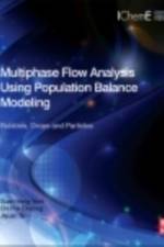 Multiphase Flow Analysis Using Population Balance Modeling af Guan Heng (Professor Yeoh