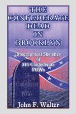 Confederate Dead in Brooklyn af John F Walter