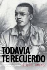 Todavia Te Recuerdo af Ezequiel Jimenez
