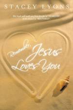 Remember, Jesus Loves You af Stacey Lyons