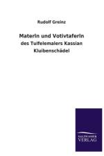 Materln Und Votivtaferln af Rudolf Greinz