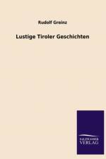 Lustige Tiroler Geschichten af Rudolf Greinz