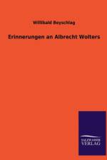 Erinnerungen an Albrecht Wolters af Willibald Beyschlag