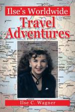 Ilse's Worldwide Travel Adventures af Ilse C Wagner