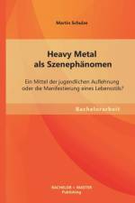 Heavy Metal als Szenephanomen af Martin Schulze