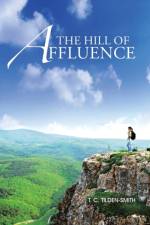 Hill of Affluence af T C Tilden-Smith