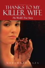 Thanks to My Killer Wife af Muhammad Raza