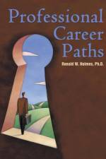 Professional Career Paths af Ronald W Holmes Ph D
