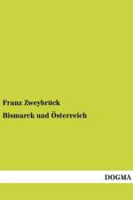 Bismarck Und Osterreich