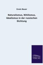 Naturalismus, Nihilismus, Idealismus in der russischen Dichtung af Erwin Bauer