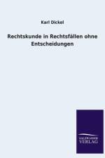 Rechtskunde in Rechtsfallen Ohne Entscheidungen af Karl Dickel