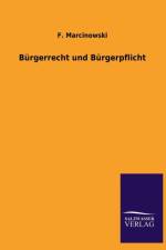 Burgerrecht Und Burgerpflicht af F Marcinowski