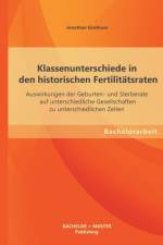 Klassenunterschiede in den historischen Fertilitatsraten af Jonathan Grothaus