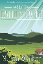 From Faith to Faith af M Lyn Walker