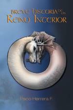 Breve Historia de Un Reino Interior af Paco Herrera F