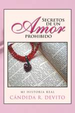 Secretos de Un Amor Prohibido af Candida R DeVito