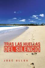 Tras Las Huellas del Silencio af Jose Ulloa