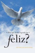 Por Que No He Logrado Ser Feliz? af Hector Luis Vente Nunez