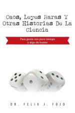 Caos, Leyes Raras y Otras Historias de La Ciencia af Dr Fojo