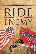 Ride with the Enemy af James Whaley