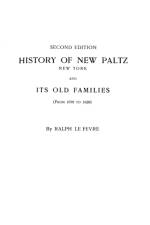 History of New Paltz, New York & Its Old Families, from 1678 to 1820 af Ralph Lefevre