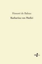 Katharina von Medici af Honore de Balzac