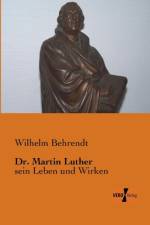 Dr. Martin Luther af Wilhelm Behrendt