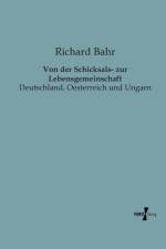 Von der Schicksals- zur Lebensgemeinschaft af Richard Bahr